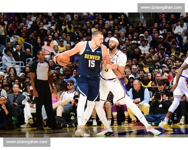 湖人掘金第四场直播焦点之战詹姆斯约基奇正面对决全解析